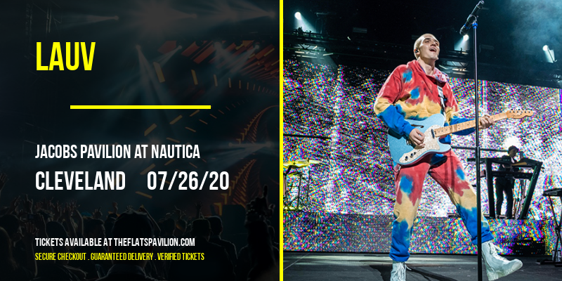 Lauv at Jacobs Pavilion at Nautica tickets Lauv at Jacobs Pavilion at Nautica
