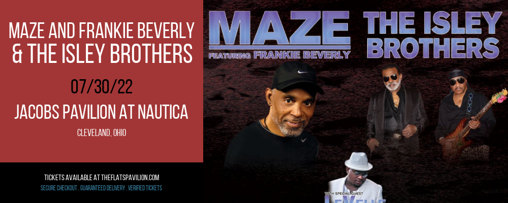 Maze and Frankie Beverly & The Isley Brothers at Jacobs Pavilion at Nautica