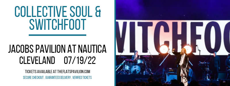 Collective Soul & Switchfoot at Jacobs Pavilion at Nautica