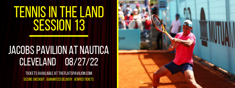 Tennis In The Land - Session 13 at Jacobs Pavilion at Nautica