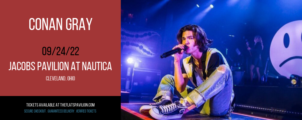 Conan Gray at Jacobs Pavilion at Nautica tickets Conan Gray at Jacobs Pavilion at Nautica