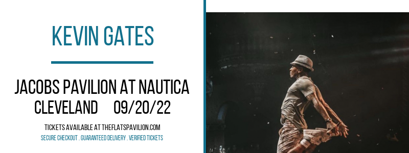 Kevin Gates at Jacobs Pavilion at Nautica