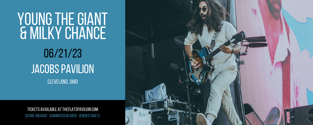 Young the Giant & Milky Chance at Jacobs Pavilion at Nautica